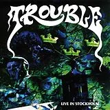 Trouble Vinyl Live In Stockholm