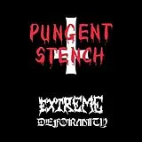 Pungent Stench Vinyl Extreme Deformity