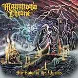 Mammon's Throne Vinyl My Body To The Worms