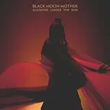 Black Moon Mother LP (analog) Illusions Under The Sun