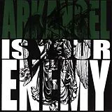 Arkangel CD Is Your Enemy
