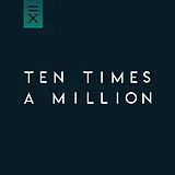 Ten Times A Million EP (analog) Ten Times A Million