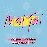 Mai Tai Single (analog) Female Intuition/Body And Soul