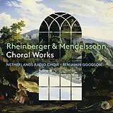 Benjamin/Netherlands R Goodson CD Rheinberger & Mendelssohn Choral Works