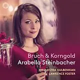 Arabella/Foster/Or Steinbacher CD Bruch & Korngold-Violinkonzerte