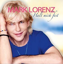 Mark Lorenz CD Halt Mich Fest