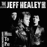 Jeff Healey Band CD Hell To Pay