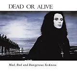 Dead Or Alive CD Mad,Bad And Dangerous To Know