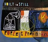 Built To Spill CD Perfect From Now On