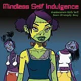 Mindless Self Indulgence LP (Vinyl) Frankenstein Girls Will Seem Strangely Sexy (Vinyl)