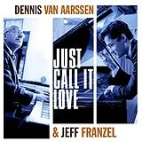 Dennis van Aarssen & Jeff Fran CD Just Call It Love