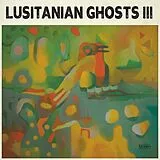 Lusitanian Ghosts LP (analog) III (mono Edition)