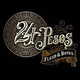 24 Pesos CD Flesh & Bones