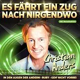Christian Anders CD Es Fährt Ein Zug Nach Nirgendw