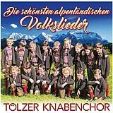 Tölzer Knabenchor CD Die Schönsten Alpenländischen