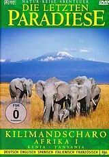 Die letzten Paradiese - Kilimandscharo - Afrika 1 - Kenia, Tansania DVD