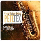 Pete Tex CD Come On And Swing