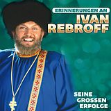 Ivan Rebroff CD Seine Großen Erfolge - Erinner