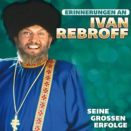 Ivan Rebroff CD Seine Großen Erfolge - Erinner