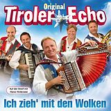 Original Tiroler Echo CD Ich Zieh' Mit Den Wolken