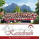 Musikkapelle Kastelruth CD Im Schritt Marsch!