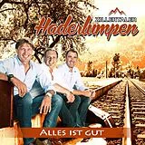 Zillertaler Haderlumpen CD Alles Ist Gut