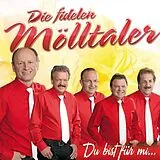 die fidelen Mölltaler CD Du Bist Für Mi...