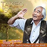 Takeo Ischi CD Ein Jodler Zieht Hinaus In Die