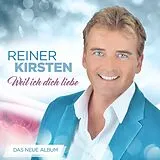Reiner Kirsten CD Weil Ich Dich Liebe