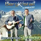 Bergkristall CD Dann Sprech Ich Ein Ave Maria