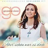 Géraldine Olivier CD Aber Schön War Es Doch - Schlager Aus Früheren Jah