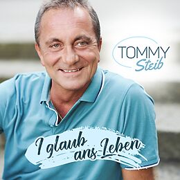 Tommy Steib CD I Glaub Ans Leben