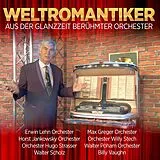 Various CD Weltromantiker - Aus Der Glanzzeit Berühmter Orche