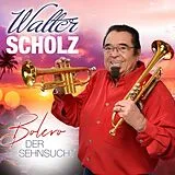 Walter Scholz CD Walter Scholz - Bolero der Sehnsucht CD