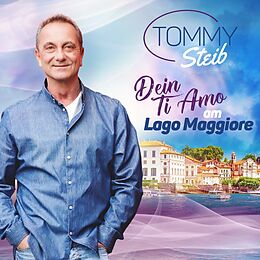 Tommy Steib CD Dein Ti Amo Am Lago Maggiore