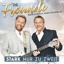 Die Freunde-Frank Cordes & Han CD Die Freunde - Frank Cordes & Hansi Süssenbach - Stark nur zu zweit CD