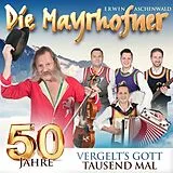 Die Mayrhofner CD 50 Jahre - Vergelt'S Gott Tausendmal