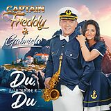 Captain Freddy & Gabriela CD Captain Freddy & Gabriela - Du, für immer du CD