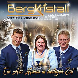 Bergkristall CD Bergkristall - Ein Ave Maria in heiliger Zeit CD