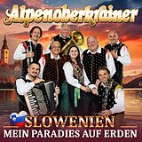 Alpenoberkrainer CD Alpenoberkrainer - Slowenien mein Paradies auf Erden CD