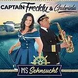 Captain Freddy & Gabriela CD Captain Freddy & Gabriela - MS Sehnsucht CD