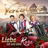 Die Vaiolets CD Die Vaiolets - Liebe ist wie eine Rose CD
