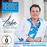 Bobby Rosso CD Bobby Rosso - Alle Liebe dieser Erde - Deluxe Edition inkl. Sendung Das malerische Istrien CD+DVD