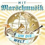 Various CD Mit Marschmusik Um Die Welt