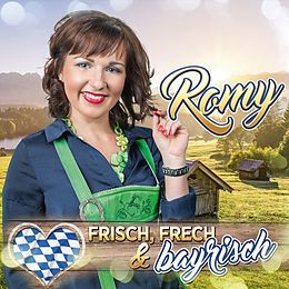 Romy CD Frisch, Echt & Bayrisch