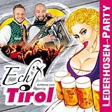 Echt Tirol CD Lederhosenparty