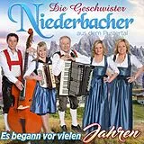 die Geschwister Niederbacher CD Es Begann Vor Vielen Jahren