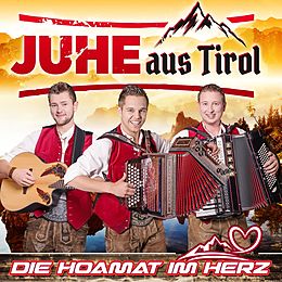 JUHE aus Tirol CD Die Hoamat Im Herz
