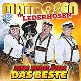 Matrosen in Lederhosen CD Zum Jubiläum Das Beste