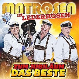 Matrosen in Lederhosen CD Zum Jubiläum Das Beste